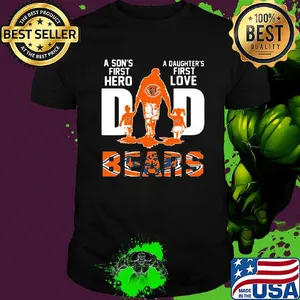 A son's first hero a daughter's first love dad chicago bears happy father's day shirt