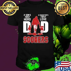 A son's first hero a daughter's first love dad oklahoma sooners happy father's day shirt