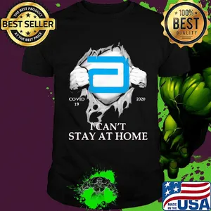 Abbott covid-19 2020 i can’t stay at home hand shirt