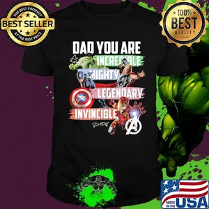 Avengers dad you are incredible mighty legendary invincible signatures shirt