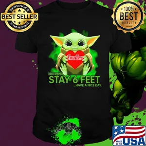 Baby Yoda hug KWIK TRIP please remember stay 6 feet have a nice day shirt