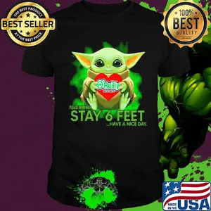 Baby Yoda hug O'Reilly Auto Parts please remember stay 6 feet have a nice day shirt