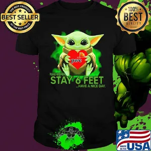 Baby Yoda hug PWC please remember stay 6 feet have a nice day shirt
