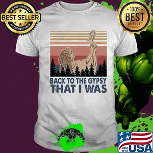 Back to the gypsy that I was vintage shirt