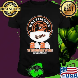 Baltimore orioles mask 2020 the year when shit got real quarantine toilet paper shirt