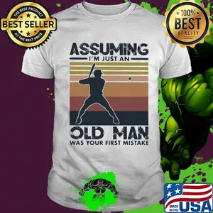 Baseball assuming I'm just an old lady was your first mistake vintage shirt