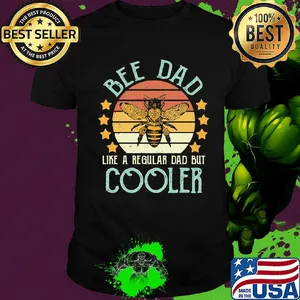 Bee dad like a regular dad but cooler vintage shirt