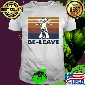 Bigfoot UFO be leave vintage shirt