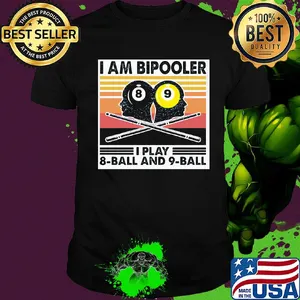 Billiard I am bipooler I play 8-ball and 9-ball vintage shirt