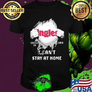 Blood inside ingles covid-19 2020 i can't stay at home shirt