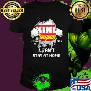Blood inside king soopers covid-19 2020 i can't stay at home shirt