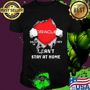 Blood inside oracle covid-19 2020 i can't stay at home shirt