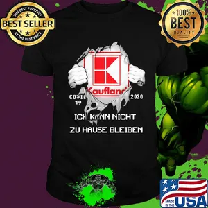 Blood insides kaufland covid-19 2020 ich kann nicht zu hause bleiben shirt