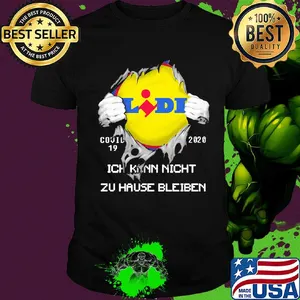 Blood insides lidl covid-19 2020 ich kann nicht zu hause bleiben shirt