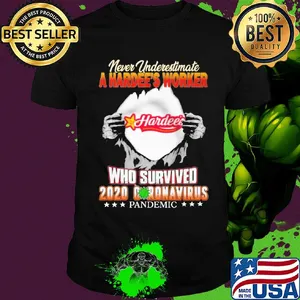 Blood insides never underestimate a hardee's worker who survived 2020 coronavirus pandemic shirt