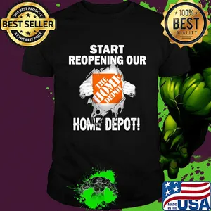Blood insides start reopening our Home Depot shirt