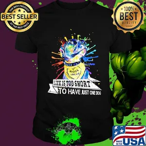 Boss love me life is too short to have just one dog shirt