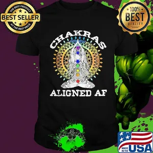 Chakras Aligned AF Yoga Meditation shirt