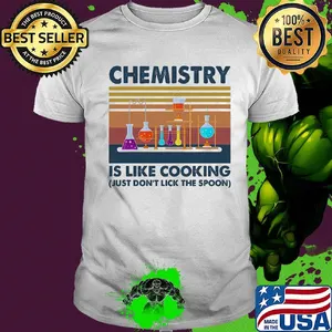 Chemistry is like cooking just don't lick the spoon vintage shirt