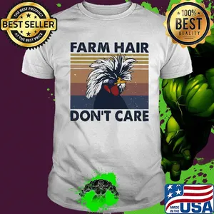 Chicken farm hair don't care vintage shirt