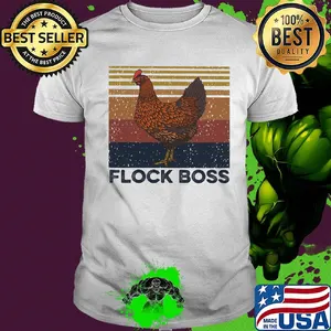 Chicken flock boss vintage shirt