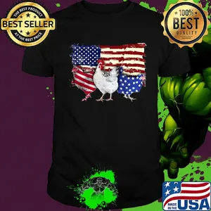 Chickens 2 flag US American flag Independence Day veteran shirt