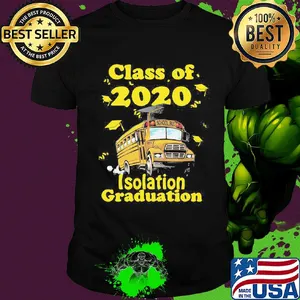 Class of 2020 isolation graduation school bus shirt