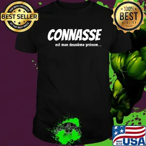 Connasse est mon deuxieme prenom shirt