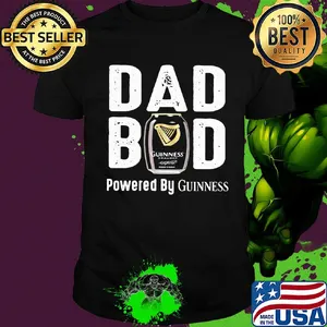 Dad bod powered by guinness shirt