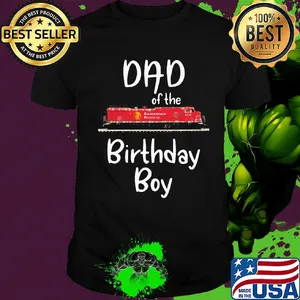 Dad of the birthday boy Canadian pacific train shirt