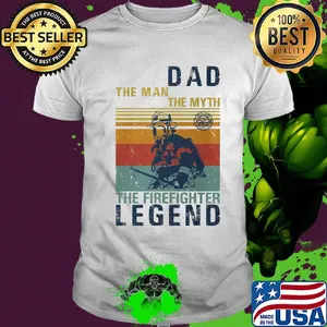 Dad the man the myth the firefighter legend vintage 2020 shirt