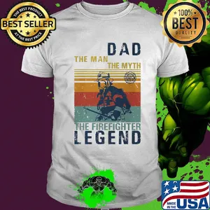 Dad the man the myth the firefighter legend vintage shirt