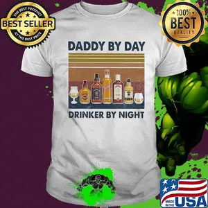 Daddy by day drinker by night wine vintage shirt