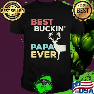Deer best buckin papa ever shirt