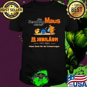 Die sendung mit der maus 50th jahre Jubiläum 1971 - 2021 shirt