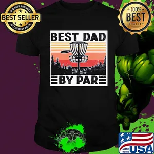 Disc golf Best Dad By Par Vintage shirt