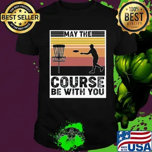 Disc golf way the course be with you vintage shirt