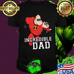 Disney pixar the incredibles incredible dad shirt
