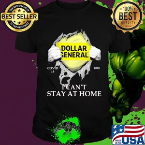 Dollar general covid-19 2020 i can’t stay at home hand shirt