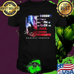 Dominic toretto it doesn't matter if you win by an inch or a mile winning's winning signature shirt
