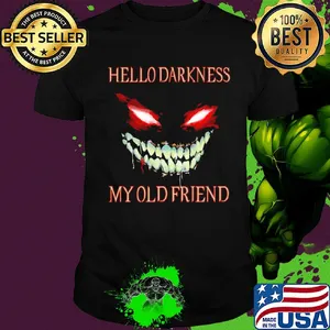 Evil Face hello darkness my old friend shirt