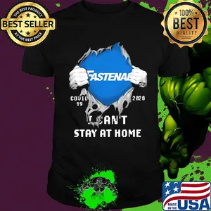 Fastenal Covid-19 2020 I can't stay at home hand shirt