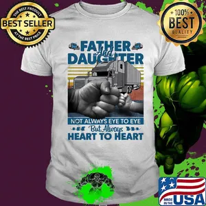 Father and daughter not always eye to eye but always heart to heart vintage shirt