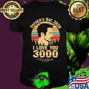 Father's day 2020 I love you 3000 tony stark vintage shirt