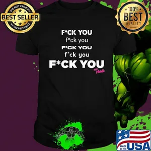 Fuck you fuck you fuck you fuck you heidi shirt