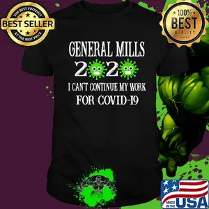General mills 2020 mask I can't continue my work for covid-19 shirt