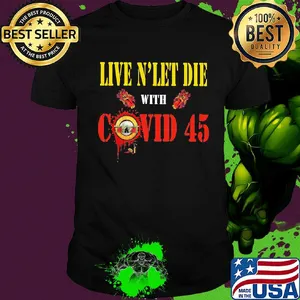 Guns n’ roses live and let die with covid 45 shirt