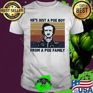He's just a poe boy from a poe family art vintage shirt