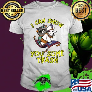 I can show you some trash Racoon Possum shirt