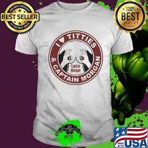 I love tities and captain morgan shirt